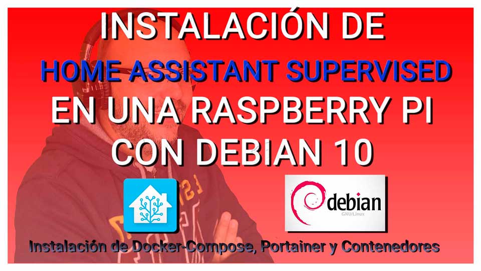 Home Assistant supervised en Raspberry Pi con Debian 10